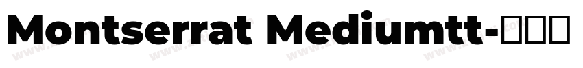 Montserrat Mediumtt字体转换